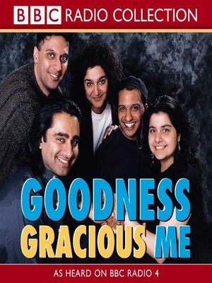 cover image of Goodness Gracious Me